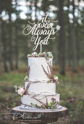 Drewnany Topper It was always You zawijasy