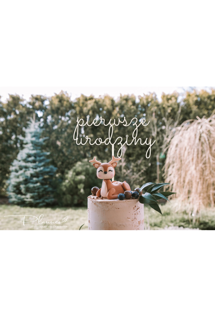 Topper drewniany Pierwsze Urodziny